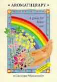 Aromatherapy A guide for home use